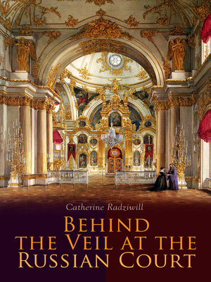 cover image of Behind the Veil at the Russian Court